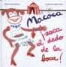 macoca ¡saca el dedo de la boca!-maria varela alvarez-covadonga valdes more-9788461366125