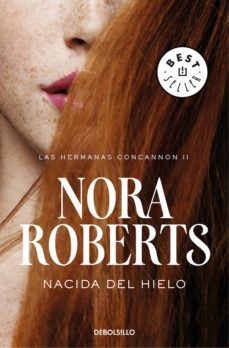 nacida del hielo (las hermanas concannon 2) (ebook)-nora roberts-9788466336925