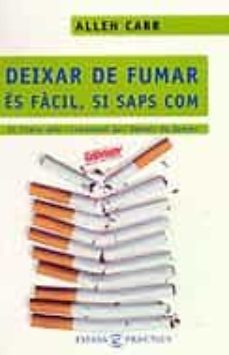 deixar de fumar es facil, si saps com-allen carr-9788466403825