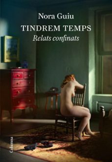 tindrem temps: relats confinats-nora guiu-9788466427425