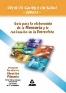 guia para la elaboracion de la memoria y la realizacion de la ent revista: personal facultativo atencion primaria (sergas)-9788466509725