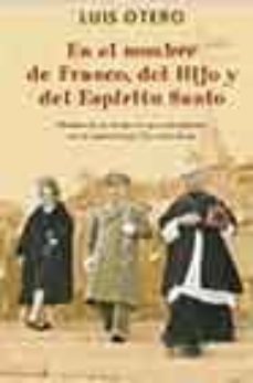 en el nombre de franco, del hijo y del espiritu santo-9788466613125