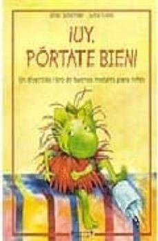 ¡uy, portate bien¡: un divertido libro de buenos modales para niñ os-9788466619325
