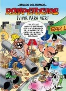 magos del humor rompetechos nº128: ¡vivir para ver!-francisco ibañez-9788466640725
