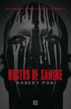 rostro de sangre-robert pobi-9788466653725