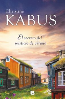 el secreto del solsticio de verano-christine kabus-9788466680325