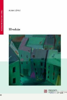 el volcan-alma lopez patiño-9788466936125
