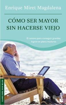 como ser mayor sin hacerse viejo-9788467015225