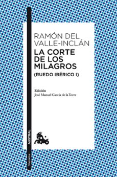 la corte de los milagros (ruedo iberico i)-ramon maria del valle inclan-9788467047325