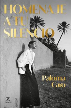 homenaje a tu silencio-paloma caro-9788467075625