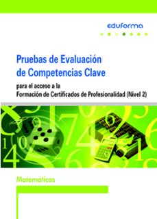 pruebas evaluacion de competencias clave para el acceso a la fomacion de certificados de profesionalidad (nivel 2) matematicas-9788467692525