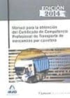 manual para la obtencion del certificado de competencia profesion al de transporte de mercancias por carretera-9788467697025