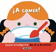 ¡a comer!(de 12 a 18 meses)-9788467704525
