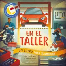 en el taller. un libro para iluminar-carron brown-charlie davis-9788467944525