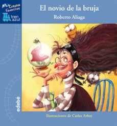 el novio de la bruja (mis cuentos favoritos)-roberto aliaga-9788468303925