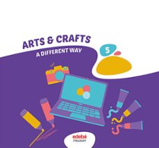 arts and crafts 5º educacion primaria a different way-9788468358925