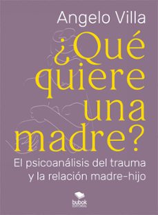 ¿que quiere una madre? (ebook)-angelo villa-9788468577425