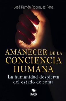 amanecer de la conciencia humana-jose ramon rodriguez pena-9788468579825
