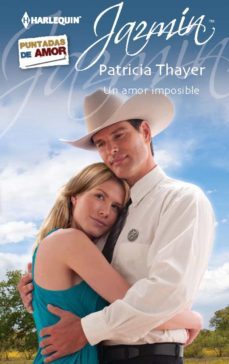 un amor imposible-patricia thayer-9788468707525