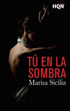 tú en la sombra (ebook)-marisa sicilia-9788468772325