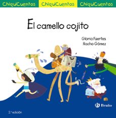 chiquicuentos 43 :el camello cojito-gloria fuertes-9788469606025