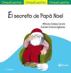 chiquicuentos 37:el secreto de papá noel-alfredo gomez cerda-9788469626825