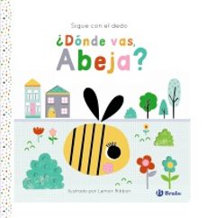 sigue con el dedo. ¿donde vas, abeja?-joshua george-9788469645925