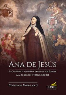 ana de jesus, el carmelo teresiano se extiende por europa-christiane meres-9788470685125