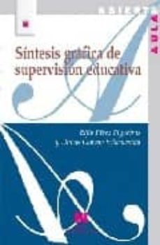 sintesis grafica de supervision educativa: manual de apyo a super visores, directivos escolares y docentes-elfo perez figuerias-9788471337825