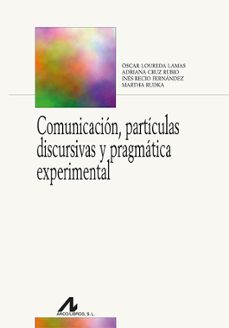 comunicacion, particulas discursivas y pragmatica experimental-9788471338525