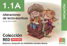 1.1 a alteraciones de lecto-escritura renovada coleccion red: refuerzo y desarrollo de habilidades mentales basicas-9788472784925