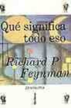 que significa todo eso-richard p. feynman-9788474239225