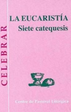 eucaristia: siete catequesis-9788474678925