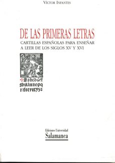 de las primeras letras: cartillas españolas para enseñar a leer d e los siglos xv y xvi-9788474818925