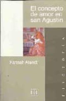 el concepto de amor en san agustin-hannah arendt-9788474906325
