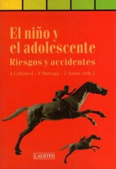 el niño y el adolescente: riesgos y accidentes-9788475843025