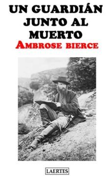 un guardian junto al muerto (ebook)-ambrose bierce-9788475847825