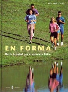 en forma hacia la salud por el ejercicio fisico-9788476281925