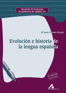 evolucion e historia de la lengua española-maria jesus torrens alvarez-9788476357125