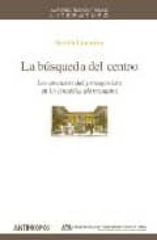 la busqueda del centro: los avatares del protagonista en la comed ia alarconiana-9788476588925