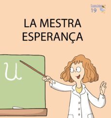 la mestra esperança (majuscules 19)-9788476609125