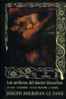 los archivos del doctor hesselius: te verde; el familiar; el juez harbottle; carmilla-9788477024125