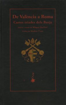de valencia a roma: cartes triades dels borja-miquel batllori-9788477271925
