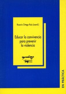 educar la convivencia para prevenir la violencia-rosario ortega ruiz-9788477741725