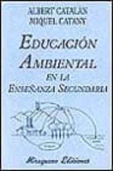 educacion ambiental en la enseñanza secundaria-albert catalan fernandez-miquel catany escandell-9788478131525