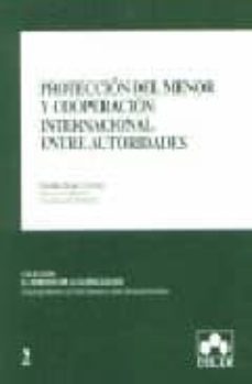 proteccion del menor y cooperacion internacional entre autoridade s-9788478798025