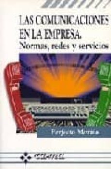 las comunicaciones en la empresa normas, redes y servicios-perfecto mariño espiñeira-9788478971725