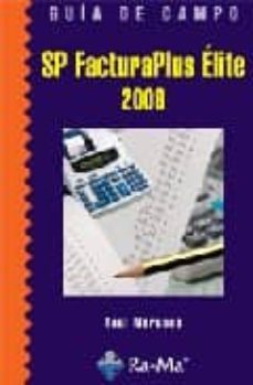 guia de campo de sp facturaplus elite 2008-raul morueco gomez-9788478978625