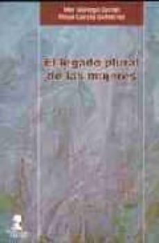 el legado plural de las mujeres-rosa garcia gutierrez-maria del mar gallego duran-9788478982325