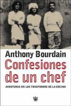 confesiones de un chef: aventuras en el trasfondo de la cocina-9788479017125